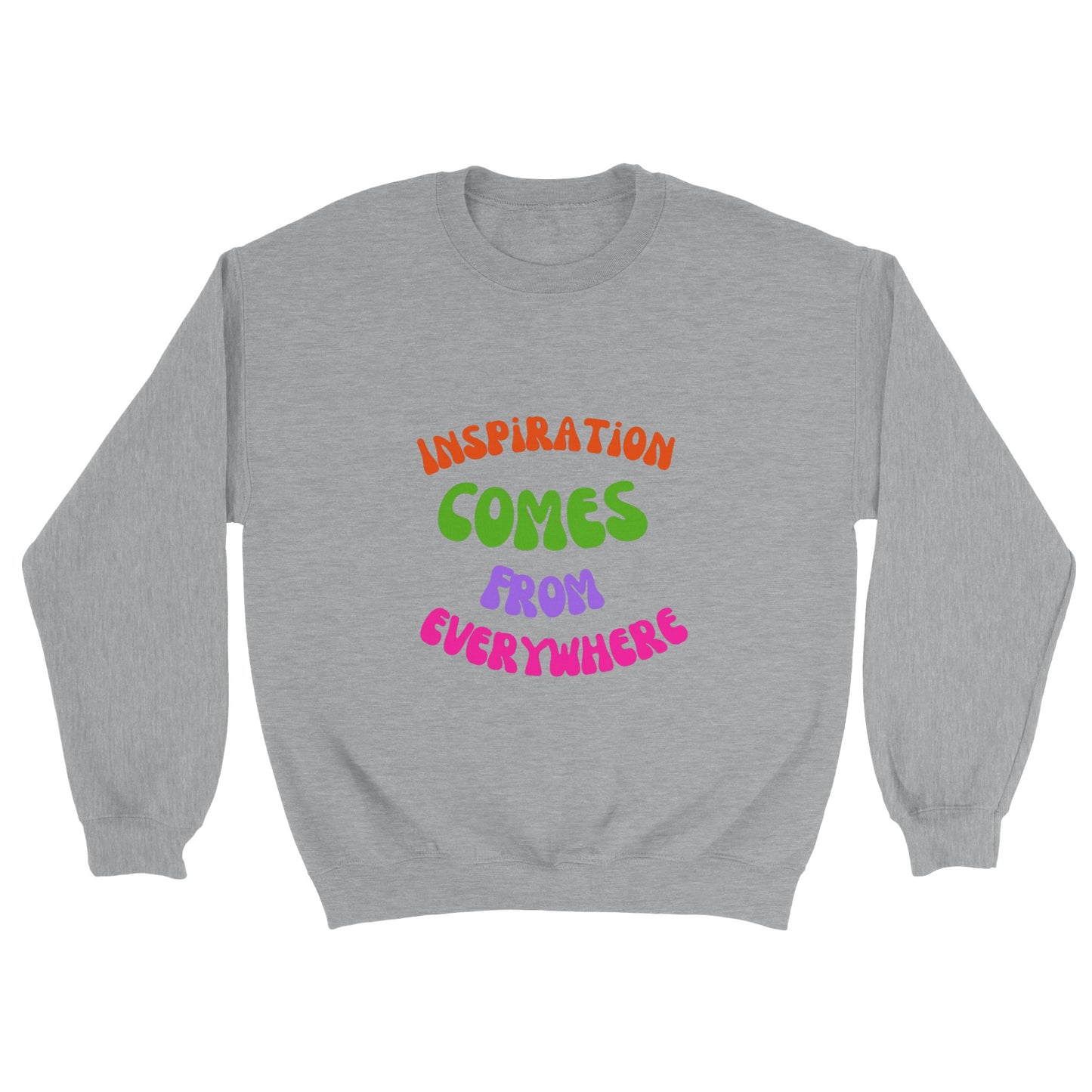 Inspiration comes from everywhere. Classic Unisex Crewneck Sweatshirt