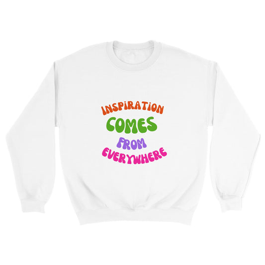 Inspiration comes from everywhere. Classic Unisex Crewneck Sweatshirt